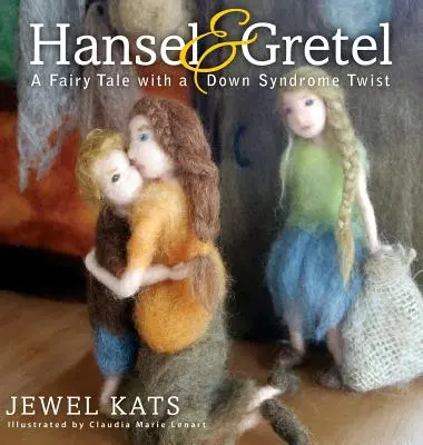 Jeníček a Mařenka: rozprávka s Downovým syndrómom - Hansel & Gretel: A Fairy Tale with a Down Syndrome Twist