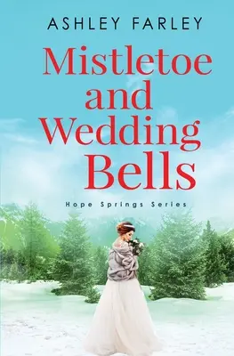 Jeme a svadobné zvony - Mistletoe and Wedding Bells