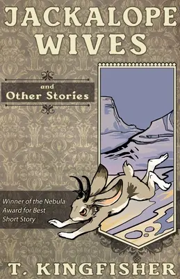 Šakalie ženy a iné príbehy - Jackalope Wives and Other Stories