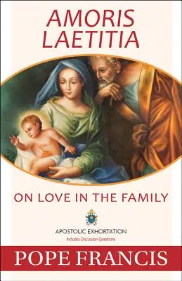 Amoris Laetitia: O láske v rodine - Amoris Laetitia: On Love in the Family