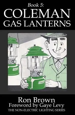 Kniha 5: Plynové svietidlá Coleman - Book 5: Coleman Gas Lanterns