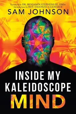 Vnútri môjho kaleidoskopu mysle - Inside My Kaleidoscope Mind