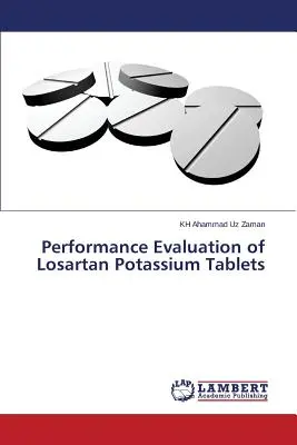 Hodnotenie účinnosti tabliet losartanu draselného - Performance Evaluation of Losartan Potassium Tablets