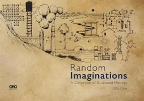 Náhodné predstavy: Zbierka ilustrovaných úvah - Random Imaginations: A Collection of Illustrated Musings