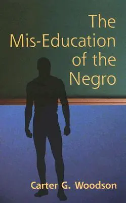 Nesprávna výchova černochov - The Mis-Education of the Negro