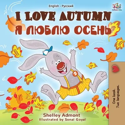 I Love Autumn (Dvojjazyčná kniha v angličtine a ruštine) - I Love Autumn (English Russian Bilingual Book)