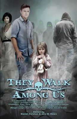 Chodia medzi nami: Zbierka hororov z Utahu - They Walk Among Us: A Collection of Utah Horror