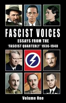 Fašistické hlasy: Eseje z časopisu „Fascist Quarterly“ 1936-1940 - 1. zväzok - Fascist Voices: Essays from the 'Fascist Quarterly' 1936-1940 - Vol 1
