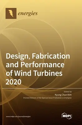 Návrh, výroba a výkon veterných turbín 2020 - Design, Fabrication and Performance of Wind Turbines 2020