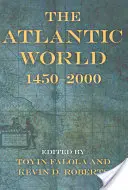 Atlantický svet: 1450a 2000 - The Atlantic World: 1450a 2000