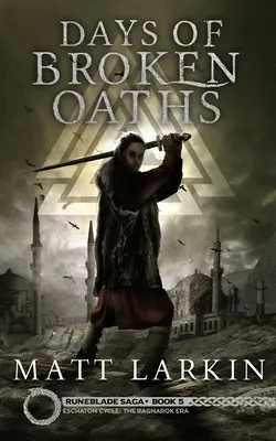 Dni porušených prísah - Days of Broken Oaths