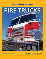 Môj obľúbený stroj: Hasičské autá - My Favorite Machine: Fire Trucks