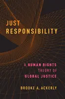 Len zodpovednosť: Teória ľudských práv v globálnej spravodlivosti - Just Responsibility: A Human Rights Theory of Global Justice