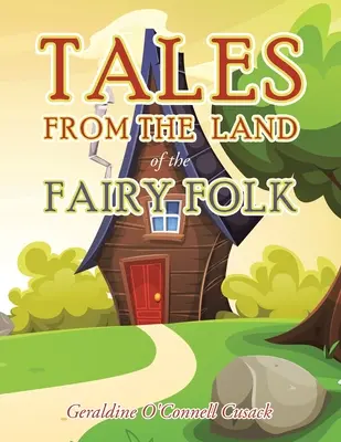 Príbehy z krajiny rozprávkového ľudu - Tales from the Land of the Fairy Folk