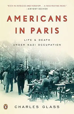 Američania v Paríži: Život a smrť za nacistickej okupácie - Americans in Paris: Life and Death Under Nazi Occupation