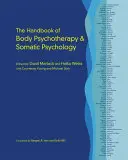 Príručka psychoterapie tela a somatickej psychológie - The Handbook of Body Psychotherapy and Somatic Psychology
