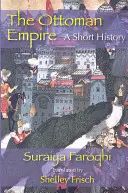 Osmanská ríša: Krátke dejiny - The Ottoman Empire: A Short History