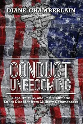 Správanie sa bez príznakov: Znásilňovanie, mučenie a posttraumatická stresová porucha vojenských veliteľov - Conduct Unbecoming: Rape, Torture, and Post Traumatic Stress Disorder from Military Commanders