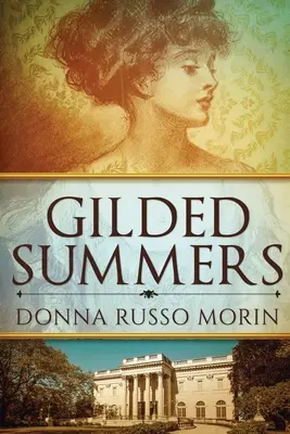 Pozlátené leto: Veľké tlačené vydanie - Gilded Summers: Large Print Edition
