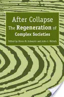 Po kolapse: Regenerácia komplexných spoločností - After Collapse: The Regeneration of Complex Societies