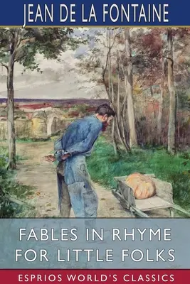 Bájky v rýmoch pre najmenších (Esprios Classics) - Fables in Rhyme for Little Folks (Esprios Classics)