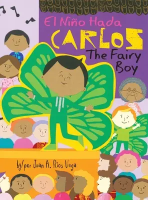 Carlos, rozprávkový chlapec: Carlos, El Nio Hada - Carlos, The Fairy Boy: Carlos, El Nio Hada