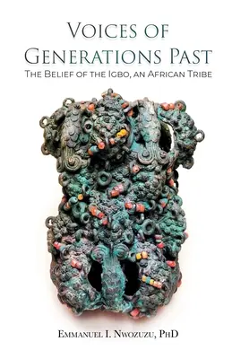 Hlasy minulých generácií: Veriaci afrického kmeňa Igbo - Voices of Generations Past: The Belief of the Igbo, an African Tribe
