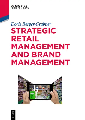 Strategický manažment maloobchodu a riadenie značky: Tendencie, taktiky a príklady - Strategic Retail Management and Brand Management: Trends, Tactics, and Examples