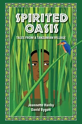 Duchovná oáza: Príbehy z tanzánskej dediny - Spirited Oasis: Tales from a Tanzanian Village