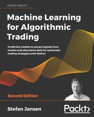 Strojové učenie pre algoritmické obchodovanie - druhé vydanie - Machine Learning for Algorithmic Trading - Second Edition