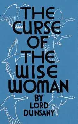 Kliatba múdrej ženy (Valancourt 20th Century Classics) - The Curse of the Wise Woman (Valancourt 20th Century Classics)