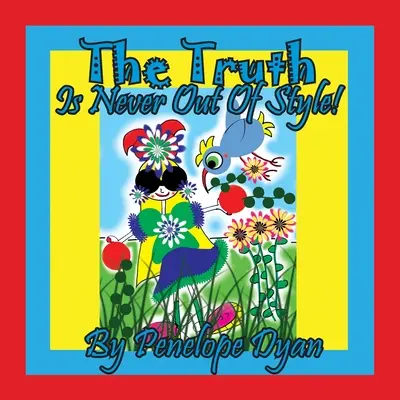 Pravda nikdy nevyjde z módy! - The Truth Is Never Out Of Style!