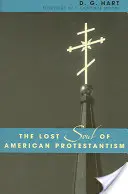Stratená duša amerického protestantizmu - The Lost Soul of American Protestantism
