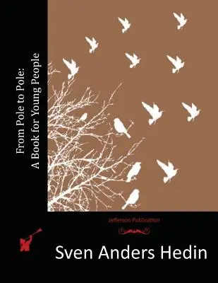 Od pólu k pólu: Kniha pre mladých ľudí - From Pole to Pole: A Book for Young People