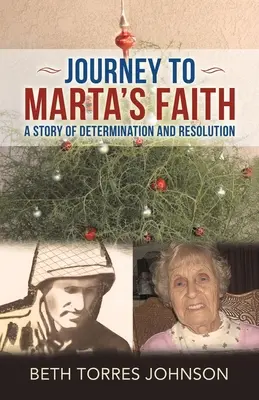 Cesta za Martinou vierou: Príbeh o odhodlaní a odhodlaní - Journey to Marta's Faith: A Story of Determination and Resolution