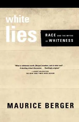 Biele lži: Rasa a mýty o belošstve - White Lies: Race and the Myths of Whiteness