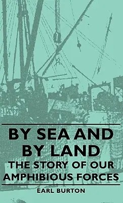 Po mori a po súši - Príbeh našich obojživelných síl - By Sea and by Land - The Story of Our Amphibious Forces