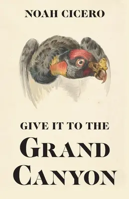 Dajte to Grand Canyonu - Give It to the Grand Canyon