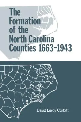Vznik grófstiev Severnej Karolíny, 1663-1943 - The Formation of the North Carolina Counties, 1663-1943