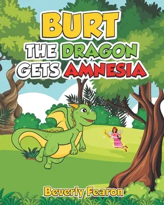 Drak Burt dostane amnéziu - Burt the Dragon gets Amnesia
