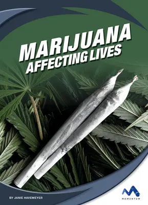 Marihuana: Vplyv na životy - Marijuana: Affecting Lives