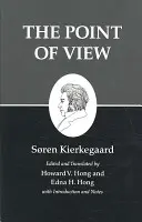 Kierkegaardove spisy, XXII, zväzok 22: Uhol pohľadu - Kierkegaard's Writings, XXII, Volume 22: The Point of View