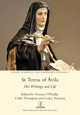 Svätá Terézia z Vily: Jej spisy a život - St Teresa of vila: Her Writings and Life