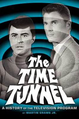 Časový tunel: História televízneho seriálu - The Time Tunnel: A History of the Television Series