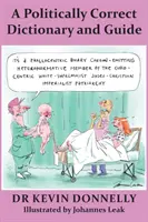 Politicky korektný slovník a sprievodca - A Politically Correct Dictionary and Guide