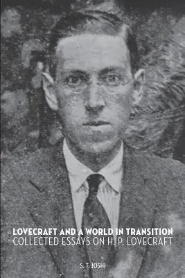 Lovecraft a svet v premenách: P. Lovecrafta: Zborník esejí o H. P. Lovecraftovi - Lovecraft and a World in Transition: Collected Essays on H. P. Lovecraft