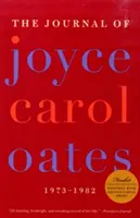 Denník Joyce Carol Oatesovej: 1973-1982 - The Journal of Joyce Carol Oates: 1973-1982