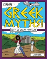 Preskúmajte grécke mýty! S 25 skvelými projektmi - Explore Greek Myths!: With 25 Great Projects