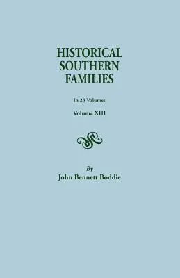 Historické južanské rodiny. v 23 zväzkoch. XIII. zväzok - Historical Southern Families. in 23 Volumes. Volume XIII