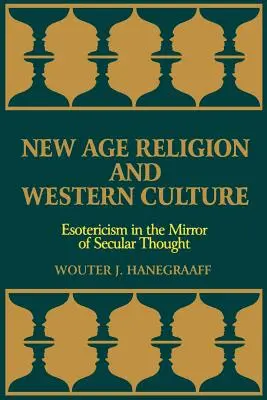 Náboženstvo New Age a západná kultúra: Ezoterika v zrkadle sekulárneho myslenia - New Age Religion and Western Culture: Esotericism in the Mirror of Secular Thought